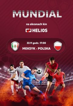 Helios Sport: Meksyk - Polska (Mundial 2022)