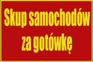 SKUP SAMOCHODÓW ZA GOTÓWKĘ OSOBOWE, DOSTAWCZE