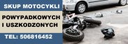 SKUP MOTOCYKLI POWYPADKOWYCH I USZKODZONYCH 24H/7