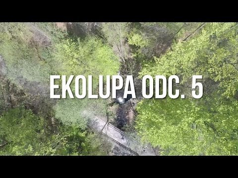 EkoLupa cz. 5