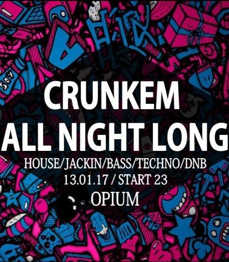 Crunkem all night long