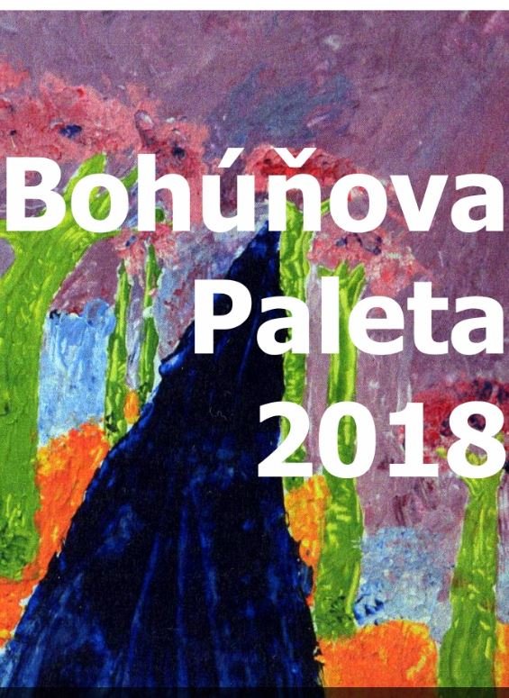 Bohúňova Paleta 2018 – wyniki konkursu i wystawa