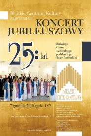 25 lat Bielskiego Chóru Kameralnego - Koncert Jubileuszowy