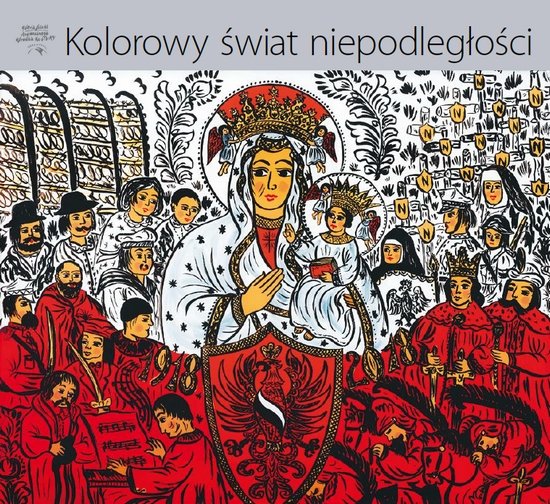 Kolorowy świat niepodległości