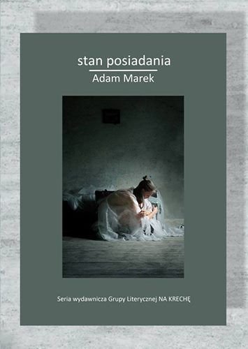 Poezja w Aquarium: Stan posiadania – Adam Marek