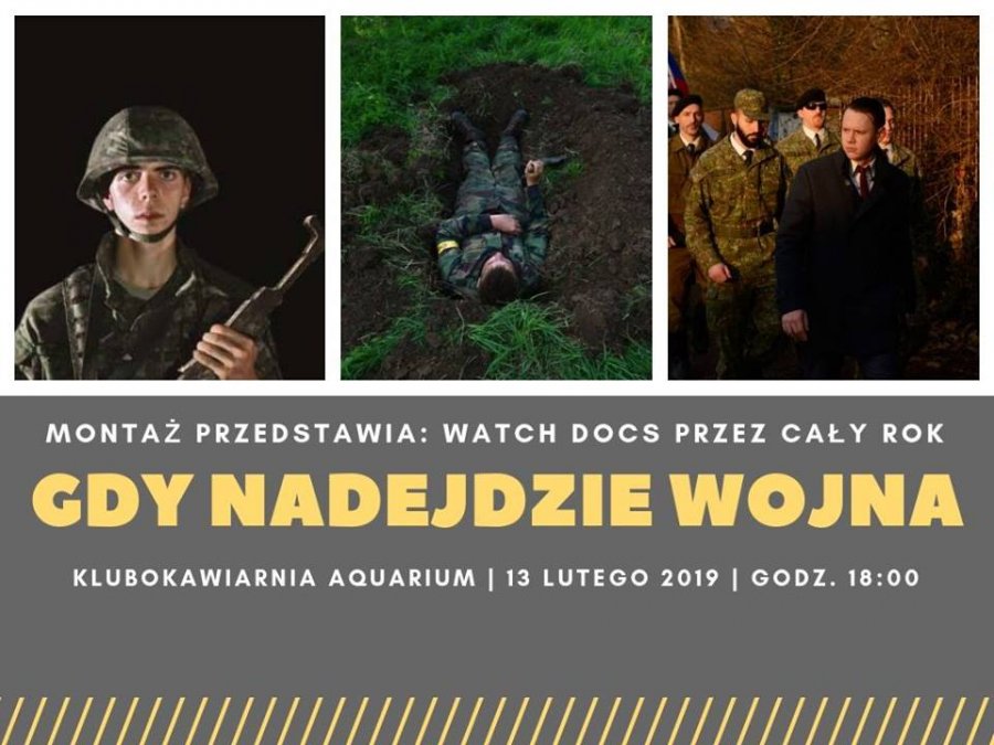 Gdy nadejdzie wojna - Montaż przedstawia: WATCH DOCS