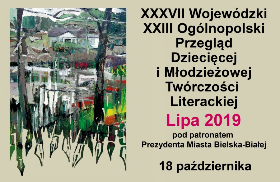XXXVII Wojewódzki i XXIII Ogólnopolski Przegląd Dziecięcej i Młodzieżowej Twórczości Literackiej "LIPA 2019"