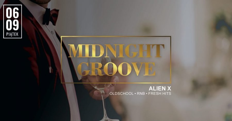 Midnight Groove // ALIEN X