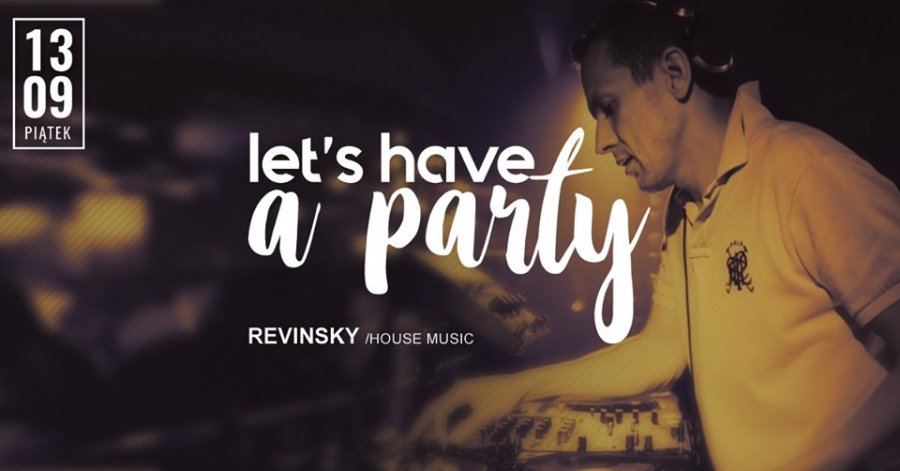 Lets have a Party // Revinsky, ALIEN X, IGO, Michał Lazar