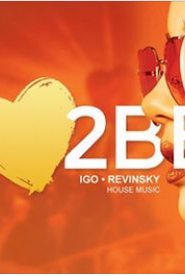 I love 2BE // IGO & Revinsky