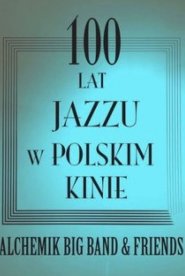 Koncert muzyki filmowej "100 lat jazzu w polskim kinie"