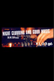 Night Clubbing and good music